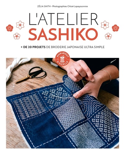 L'atelier Sashiko. + de 20 projets de broderie japonaise ultra simple