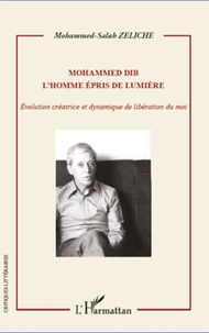 Mohammed Dib L'homme épris de lumière