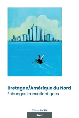 Bretagne/Amérique du Nord : Echanges transatlantiques