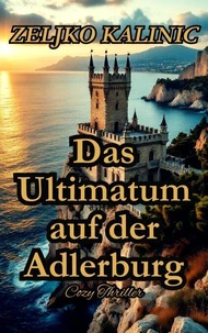 Das Ultimatum auf der Adlerburg