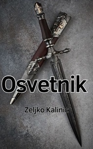  Zeljko Kalinic - Osvetnik.