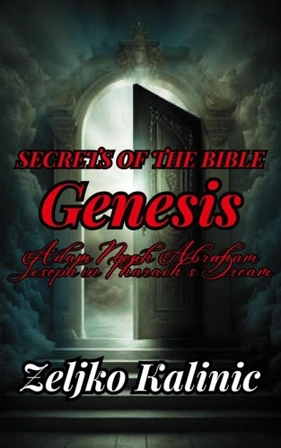 Zeljko Kalinic - Secrets of the Bible Genesis.