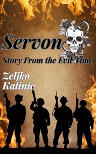  Zeljko Kalinic - Servon Story from the Evil Time.