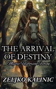 The Arrival of Destiny
