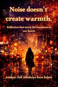 Noise doesn’t create Warmth