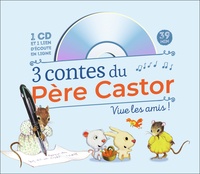  Zemanel - 3 contes du Père Castor - Vive les amis !. 1 CD audio