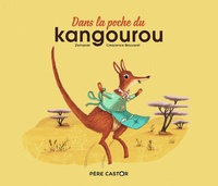  Zemanel et Crescence Bouvarel - Dans la poche du kangourou.