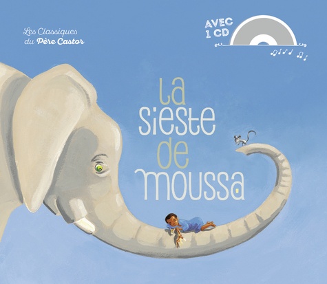  Zemanel et Madeleine Brunelet - La sieste de Moussa. 1 CD audio