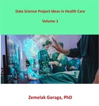  Zemelak Goraga - Data Science Project Ideas in Health Care.
