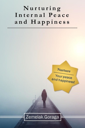  Zemelak Goraga - Nurturing Internal Peace and Happiness.