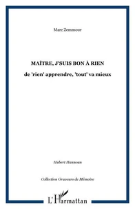 Maître, j'suis un bon à rien !