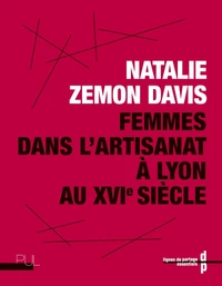 Femmes dans l’artisanat à Lyon au XVIe siècle