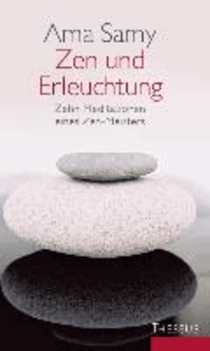 Zen und Erleuchtung - Zehn Meditationen eines Zen-Meisters.