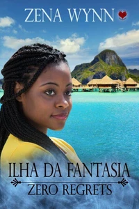 Ilha da Fantasia: Zero Regrets
