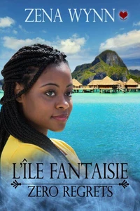 L'Île Fantaisie :  Zero Regrets