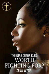 Nina Chronicles 2: Worth Fighting For?
