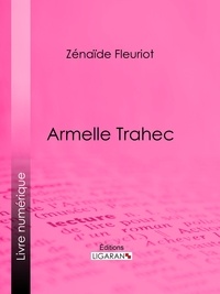 Zénaïde Fleuriot et  Ligaran - Armelle Trahec.