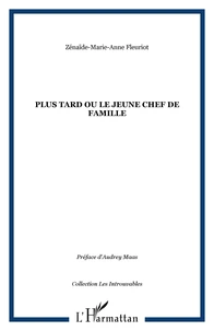 Plus tard ou le jeune chef de famille