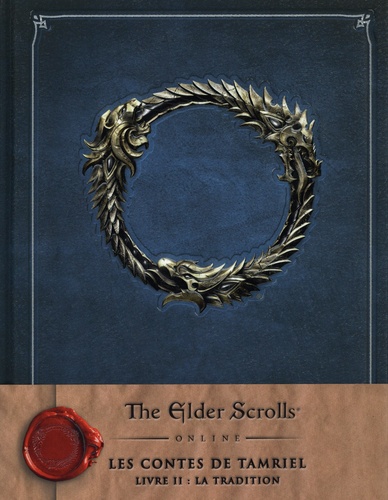 Les contes de Tamriel Tome 2 La Tradition. The Elder Scrolls Online