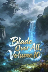 Blade Over All, Volume 10