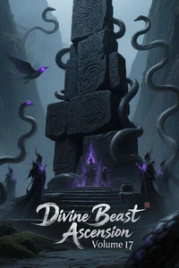 Divine Beast Ascension, Volume 17