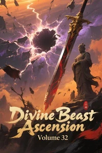 Divine Beast Ascension, Volume 32
