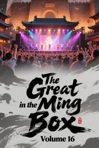 The Great Ming in the Box, Volume 16