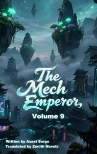 The Mech Emperor, Volume 9