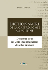 Dictionnaire de la gastronomie alsacienne