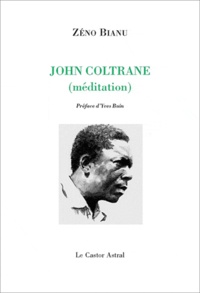 Zéno Bianu - John Coltrane (Méditation).