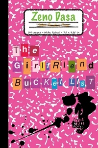  Zeno Dasa - The Girlfriend Bucket List.
