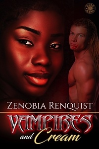  Zenobia Renquist - Vampires and Cream.
