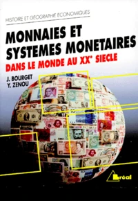 Monnaies Et Systemes Monetaires Dans Le Monde Au 20eme Siecle. 8eme Edition