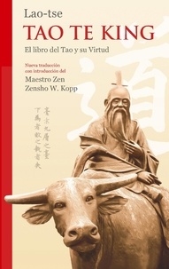 Zensho W. Kopp - Lao-tse Tao Te King - El libro del Tao y su Virtud.