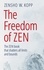 The Freedom of Zen. The Zen book that shatters all limits and bounds