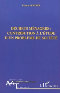 Déchets ménagers : contribution à l'étude d'un problème de société