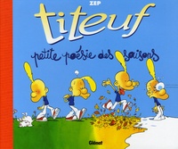  Zep - Titeuf - Petite poésie des saisons.