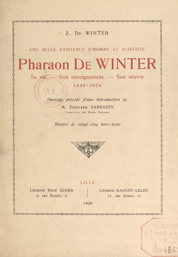 Une belle existence d'homme et d'artiste : Pharaon de Winter. Sa vie, son enseignement, son œuvre, 1849-1924