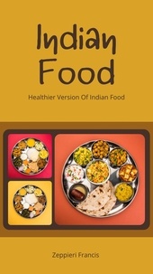  Zeppieri Francis - Indian Food Healthier Version Of Indian Food.