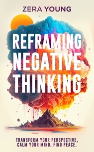  Zera Young - Reframing Negative Thinking - Live Your Truth, #1.