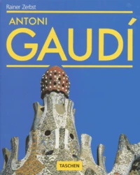 Gaudi 1852-1926. Antoni Gaudi I Cornet, Une Vie En Architecture