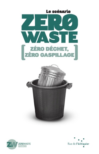 Le scénario Zero Waste. Zéro déchet, zéro gaspillage