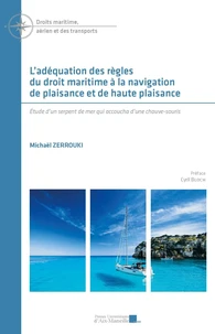 L'adéquation des règles du droit maritime à la navigation de plaisance et de haute plaisance