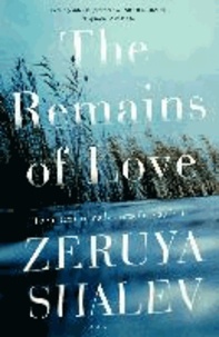 Zeruya Shalev - The Remains of Love.