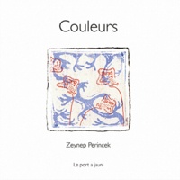 Zeynep Perinçek - Couleurs - Edition bilingue français-arabe.