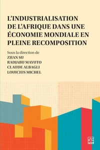 L'industrialisation de l’Afrique dans une économie mondiale en pleine recomposition