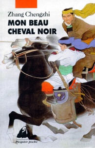 Zhang Chengzhi - Mon Beau Cheval Noir.