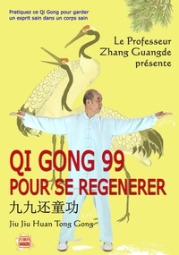 Zhang Guangde - Qi Gong 99 pour se regénérer. 1 DVD