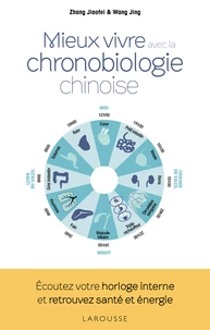 Mieux vivre avec la chronobiologie chinoise