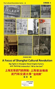 A Focus of Violent Fights during Shanghai’s Cultural Revolution, 上海文革武鬥的焦點